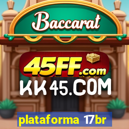 plataforma 17br